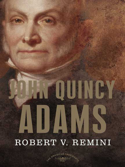 Title details for John Quincy Adams by Robert V. Remini - Wait list